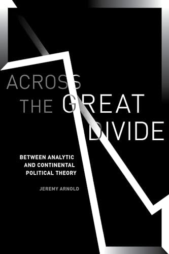 Across the Great Divide: Between Analytic and Continental Political Theory