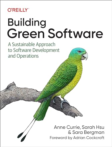 Building Green Software : A Sustainable Approach to Software Development and Operations