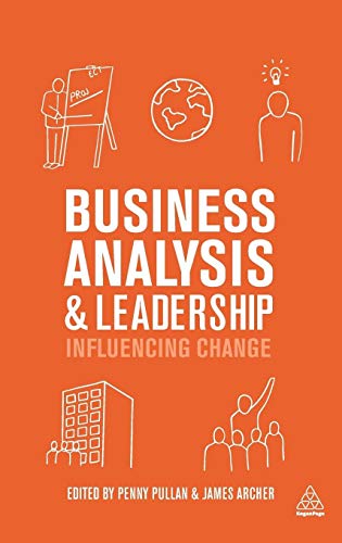 Business Analysis and Leadership : Influencing Change