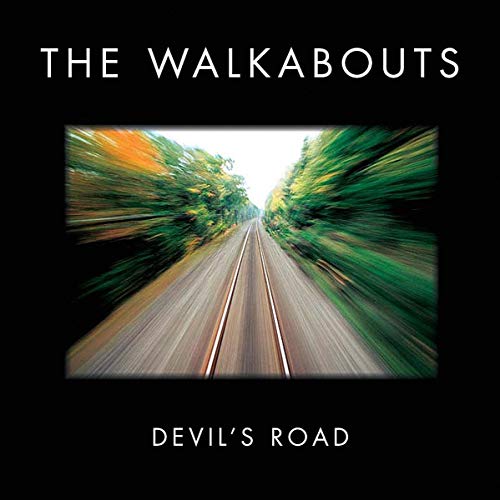 CD cover for The Walkabouts’ “Devil’s Road” featuring a blurred road.