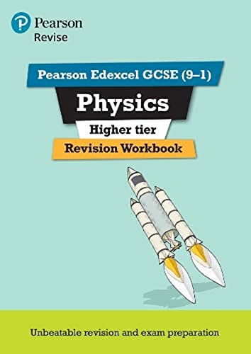 Revise Edexcel GCSE (9-1) Physics Higher Revision Workbook:for the 9-1exams: for home learning, 2022 and 2023 assessments and exams (Revise Edexcel GCSE Science 16)