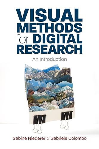 Visual Methods for Digital Research : An Introduction