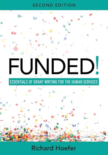 FUNDED! : Essentials of Grant Writing for the Human Services