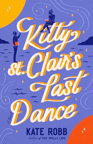 Kitty St. Clair's Last Dance : A Novel