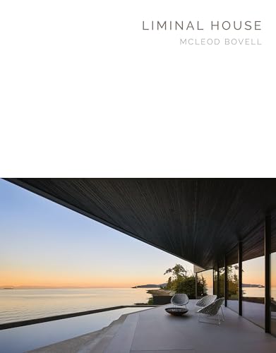 Liminal House : McLeod Bovell Masterpiece Series