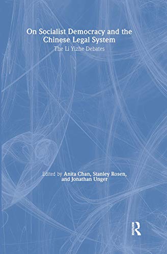 On Socialist Democracy and the Chinese Legal System : Li Yizhe Debates