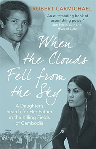 Tell Me What Happened to My Father: A Daughter's Search for Her Father in the Killing Fields of Cambodia