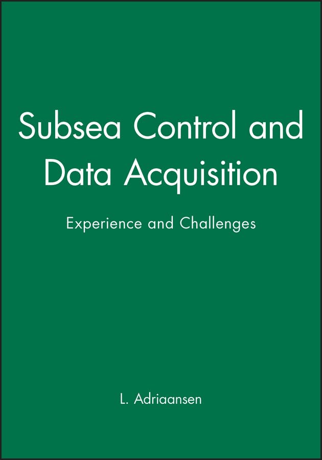 Subsea Control and Data Aquisition: Experience and Challenges