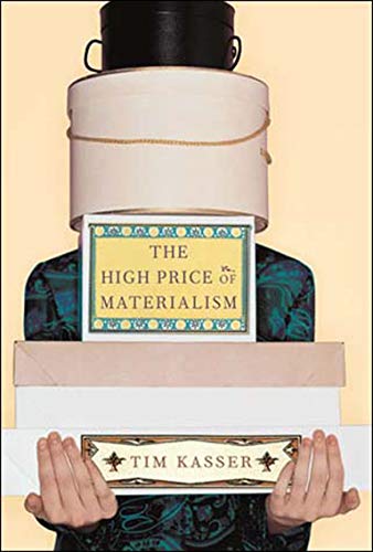 The High Price of Materialism (A Bradford Book)