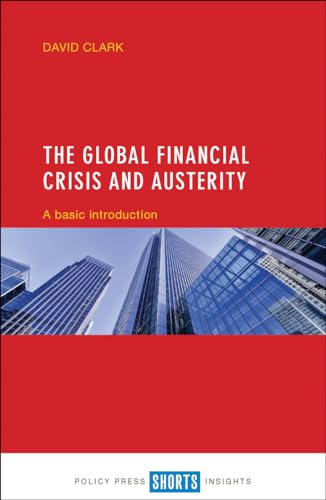 The Global Financial Crisis and Austerity : A Basic Introduction
