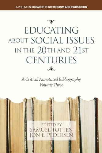 Educating about Social Issues in the 20th and 21st Centuries : A Critical Annotated Bibliography