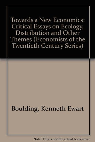 Towards a New Economics: Critical Essays on Ecology