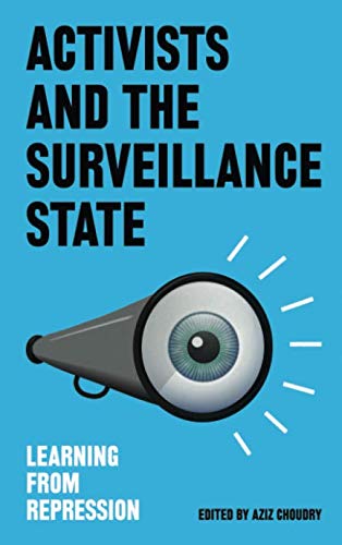 Activists and the Surveillance State: Learning from Repression