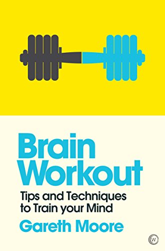 Brain Workout: Tips and Techniques to Train Your Mind (Mindzone): 5