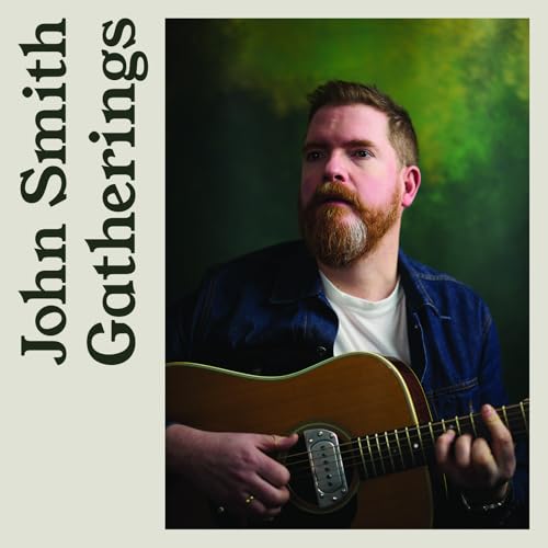 John Smith album cover, “Gatherings,” featuring a man with a guitar.
