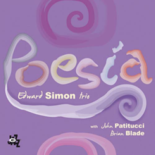 CD cover for “Poesia” by Edward Simon Trio, with swirling designs.