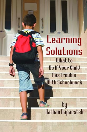 Learning Solutions : What to Do If Your Child Has Trouble with Schoolwork