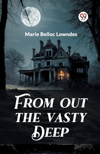 From out the Vasty Deep