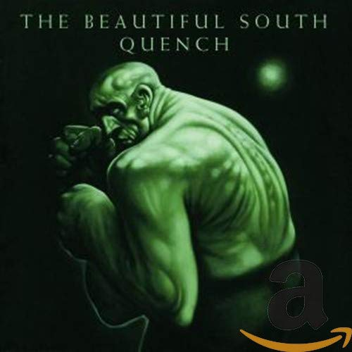 CD cover for The Beautiful South’s “Quench” featuring a green, muscular figure.