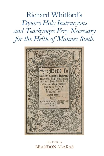 Richard Whitfords Dyuers Holy Instrucyons and Teachynges Very Necessary for the Helth of Mannes Soule
