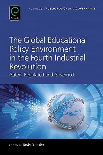 The Global Educational Policy Environment in the Fourth Industrial Revolution: Gated