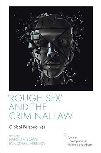 Rough Sex and the Criminal Law: Global Perspectives