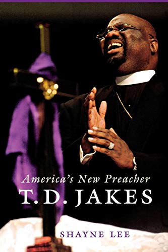 T.D. Jakes: Americas New Preacher