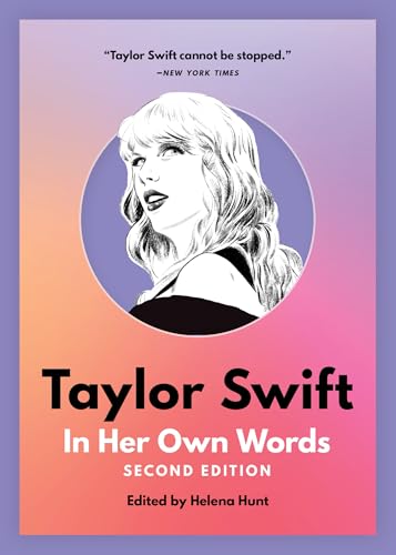 Taylor Swift: In Her Own Words