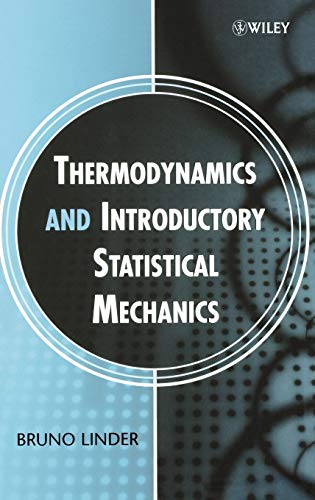 Thermodynamics and Introductory Statistical Mechan Ics