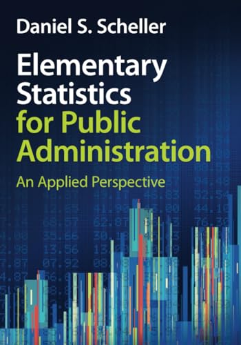 Elementary Statistics for Public Administration : An Applied Perspective