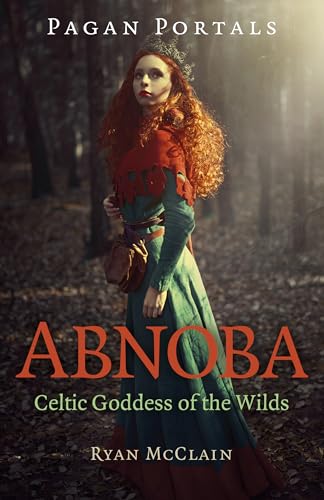 Pagan Portals - Abnoba - Celtic Goddess of the Wilds