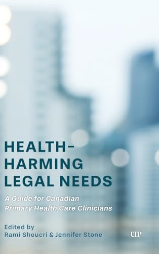 Health-Harming Legal Needs : A Guide for Canadian Primary Health Care Clinicians