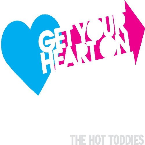CD cover with pink and blue heart graphic, text “Get Your Heart On”.