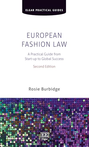 European Fashion Law : A Practical Guide from Start-up to Global Success, Second Edition