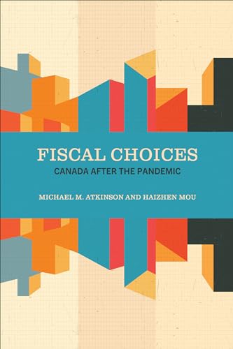 Fiscal Choices : Canada After the Pandemic