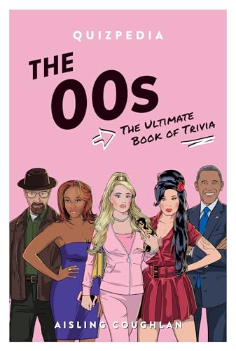 The ‘00s Quizpedia: The ultimate book of trivia