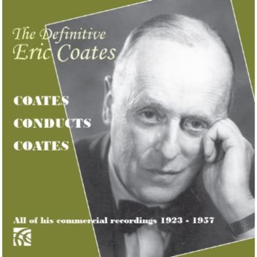 CD cover featuring a black and white portrait of composer Eric Coates.