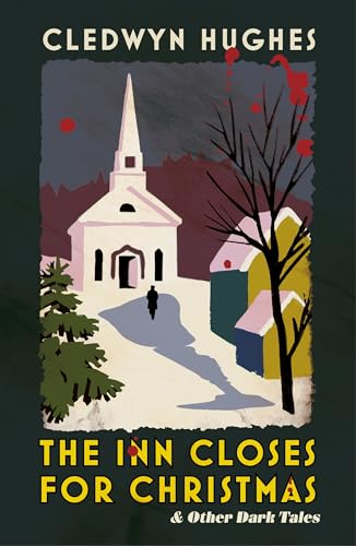 The Inn Closes for Christmas : and Other Dark Tales