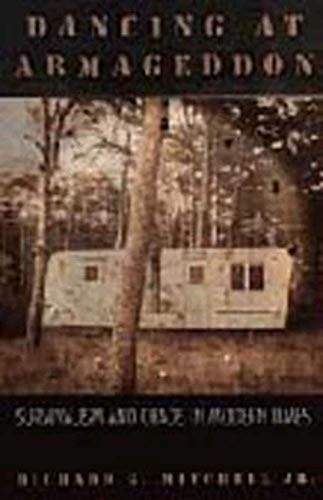 Dancing at Armageddon: Survivalism and Chaos in Modern Times