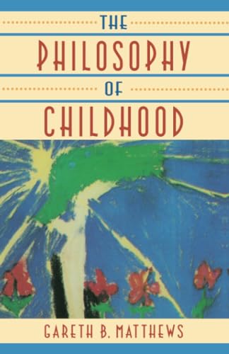 The Philosophy of Childhood