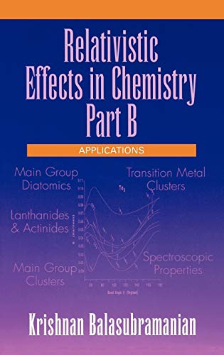 Relativistic Effects in Chemistry: Pt. B: Applications