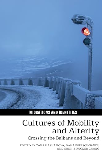 Cultures of Mobility and Alterity : Crossing the Balkans and Beyond : 10