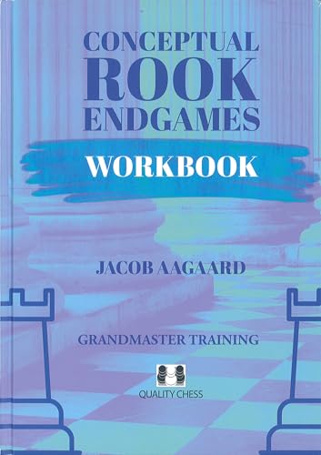 Conceptual Rook Endgames Workbook