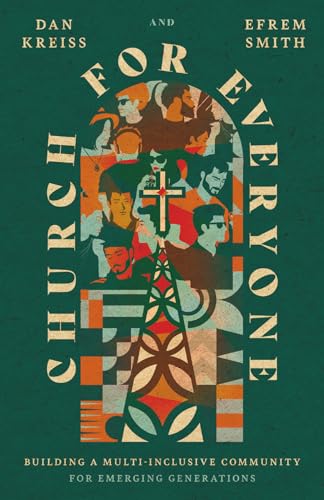 Church for Everyone : Building a Multi-Inclusive Community for Emerging Generations