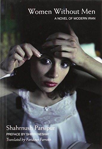 Women Without Men : A Novel of Modern Iran