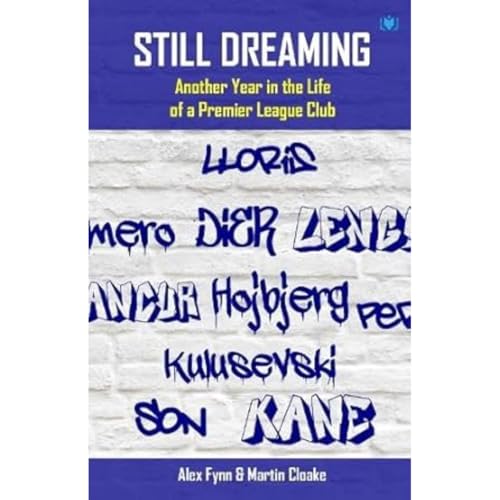 Still Dreaming - Another Year in the Life of a Premier League Club
