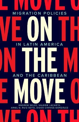 On the Move : Migration Policies in Latin America and the Caribbean