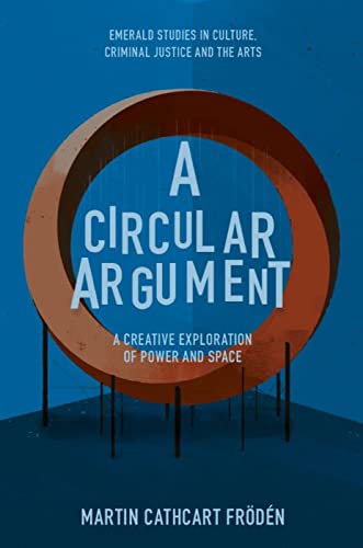 A Circular Argument: A Creative Exploration of Power and Space