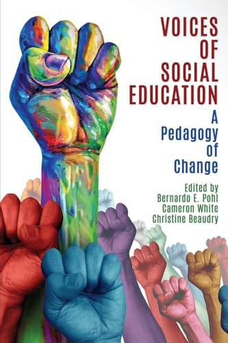 Voices of Social Education : A Pedagogy of Change