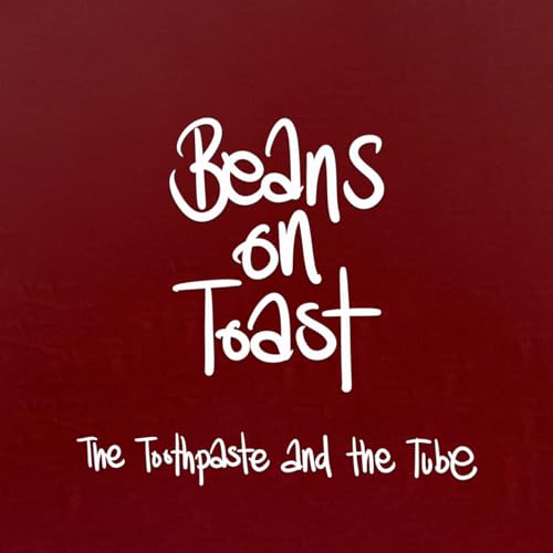 Album cover for Beans On Toast's "The Toothpaste and The Tube" CD.